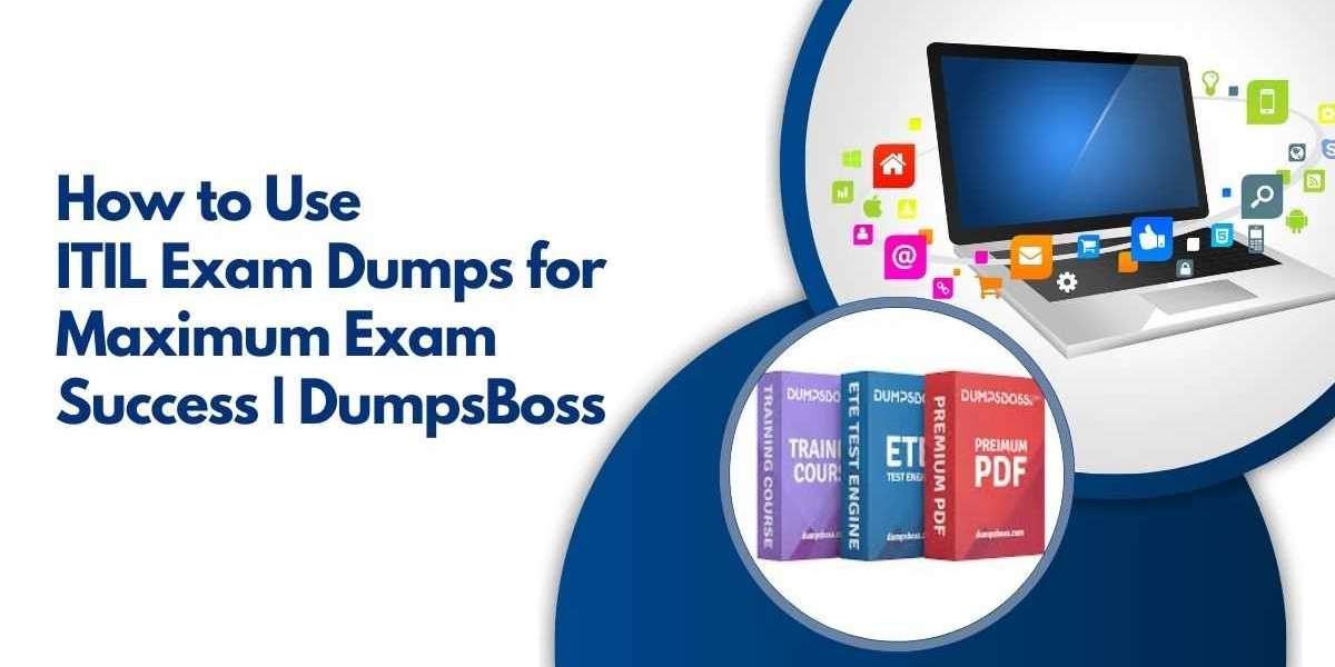 How to Achieve Top Exam Scores with DumpsBoss ITIL Dumps